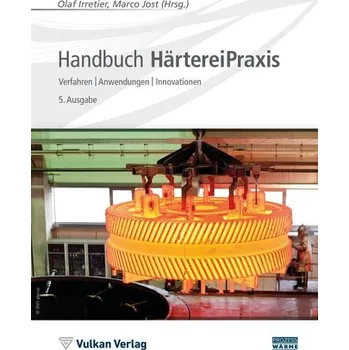 Handbuch HärtereiPraxis - Irretier, Olaf [DE] (2025, Brožovaná, Vulkan Verlag GmbH)