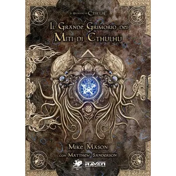 Il grande grimorio della magia dei miti di Cthulhu - Paul Mason Mike Gordon