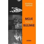 Moje malá bulimie, Trpková Kristýna, 2025