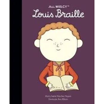 Mali Wielcy. Louis Braille - Isabel, Maria