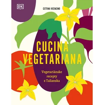 Cucina vegetariana - Vicenzino, Cettina [SK] (2024, Pevná, Slovart)