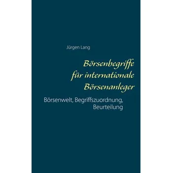 Börsenbegriffe für internationale Börsenanleger - Lang, Hans-Jürgen