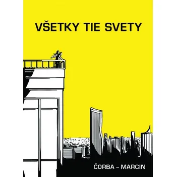 Komiks pro dospělé Všetky tie svety - Juraj Čorba