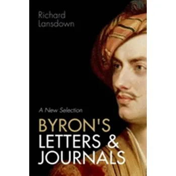 Literární biografie Byron's Letters and Journals