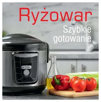 Ryżowar. Szybkie gotowanie