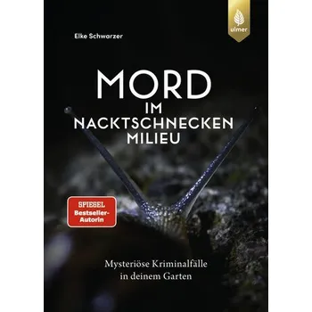 Mord im Nacktschnecken-Milieu - Schwarzer, Elke