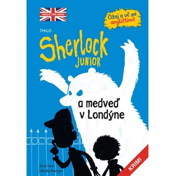 Sherlock Junior a medveď v Londýne (Sherlock Junior 1) - kolektív autorov.