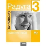 Raduga po-novomu 3 - pracovní sešit, Jelínek Stanislav, 2011