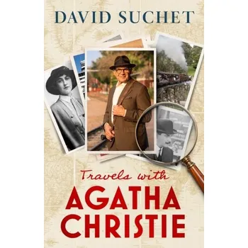 Travels with Agatha Christie - Suchet David