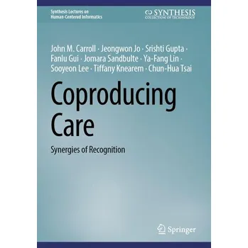 Coproducing Care - Carroll, John M.