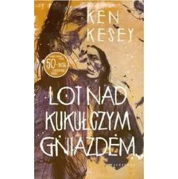 Lot nad kukułczym gniazdem (edycja fanowska) - Ken Kesey