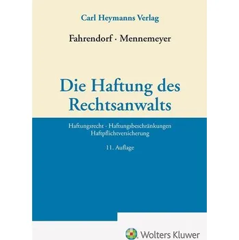 Die Haftung des Rechtsanwalts - Fahrendorf, Klaus [DE] (2025, Pevná, Heymanns Verlag GmbH)