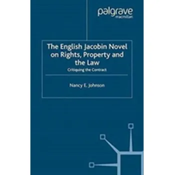Učebnice The English Jacobin Novel on Rights, Property and the Law - Johnson