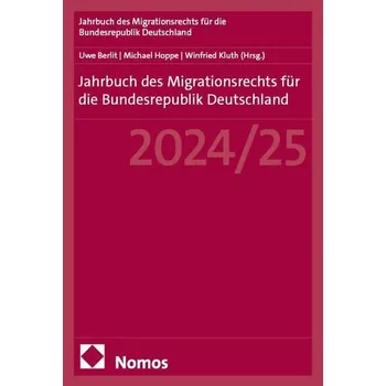 Jahrbuch des Migrationsrechts für die Bundesrepublik Deutschland 2024/25 - Berlit, Uwe