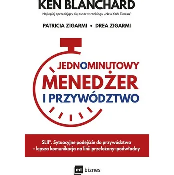 Jednominutowy Menedżer i przywództwo - Ken Blanchard