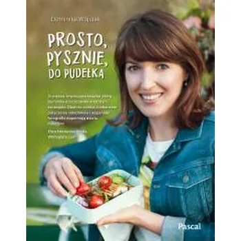 Prosto, pysznie, do pudełka - Dominika Wójciak [PL] (2020, Brožovaná, Pascal)