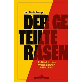 Der geteilte Rasen - Mohnhaupt, Jan