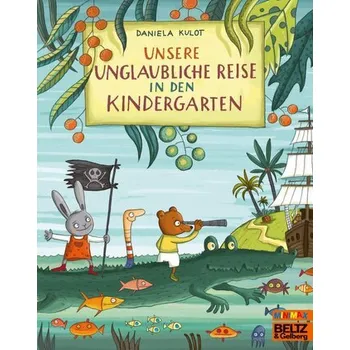 První čtění Unsere unglaubliche Reise in den Kindergarten - Kulot, Daniela [DE] (2026, Brožovaná, Beltz)