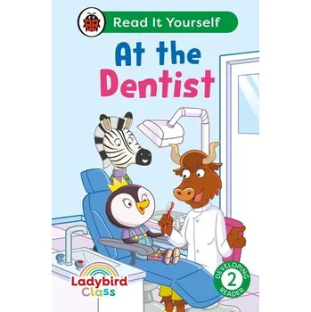Kniha Ladybird Class - At the Dentist: Read It Yourself - Level 2 Developing Reader - Ladybird
