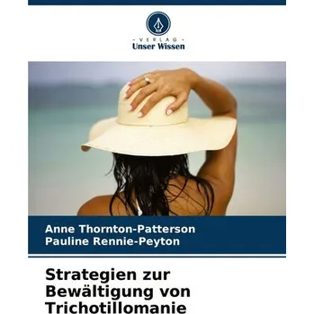 Strategien zur Bewältigung von Trichotillomanie - Thornton-Patterson, Anne