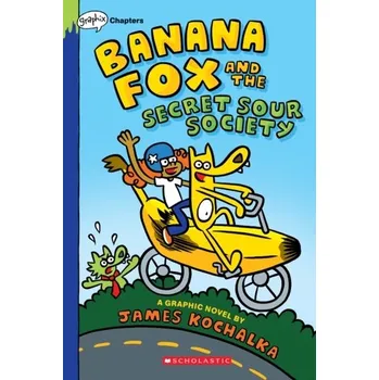 Banana Fox and the Secret Sour Society: A Graphix Chapters Book (Banana Fox #1) - KOCHALKA, JAMES