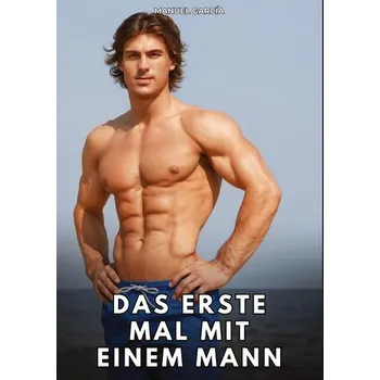 Das erste Mal mit einem Mann - Manuel García Morente