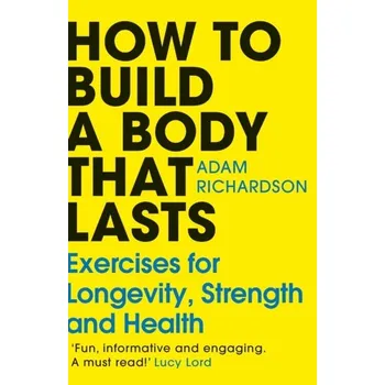 Kniha How To Build a Body That Lasts - Richardson, Adam [EN] (2026, Brožovaná, Cornerstone)