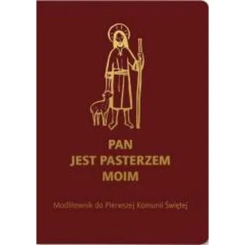 Encyklopedie Modlitewnik Pam I Kom Św Pan Jest Pasterzem BORDO - praca zbiorowa