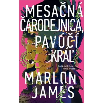 Mesačná čarodejnica, Pavúčí kráľ - Marlon James