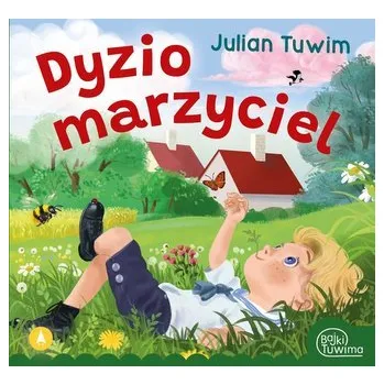 Pohádka Dyzio marzyciel - Julian Tuwim