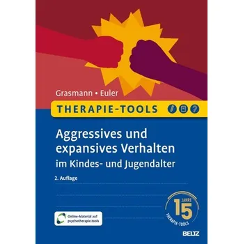 Therapie-Tools Aggressives und expansives Verhalten im Kindes- und Jugendalter - Grasmann, Dörte