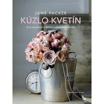Kúzlo kvetín - Jane Packer