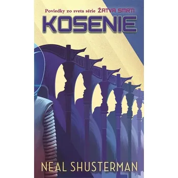 Kosenie (Poviedky k sérii Žatva smrti) - Neal Shusterman