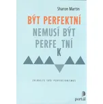 Být perfektní nemusí být perfektní -…