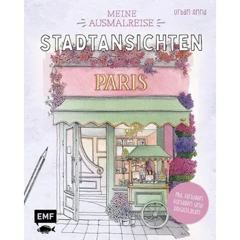 Umění Meine Ausmalreise - Stadtansichten Paris - Wielinga Urban Anna, Astrid