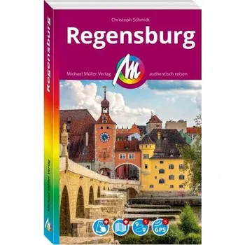 Cestování MICHAEL MÜLLER REISEFÜHRER Regensburg MM-City - Schmidt, Christoph