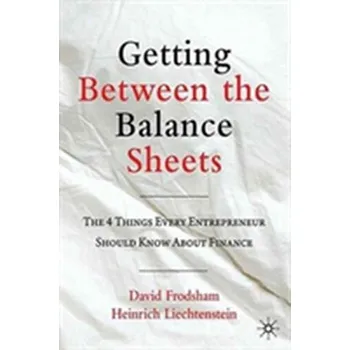 Učebnice Getting Between the Balance Sheets - Frodsham David, Liechtenstein Heinrich [EN] (2011, Palgrave Macmillan)
