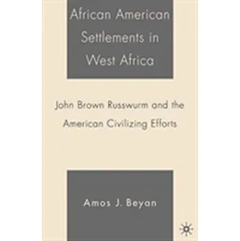 Kniha African American Settlements in West Africa - Beyan, A.
