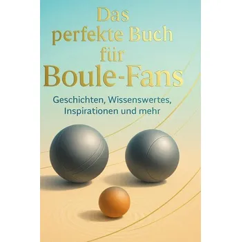 Příroda Das perfekte Buch für Boule-Fans - Richter, Louis