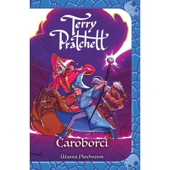 Čaroborci (Úžasná Plochozem 5, Vetroplaš 3) - Terry Pratchett