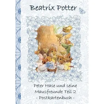 Osobní rozvoj Peter Hase und seine Mausfreunde Teil 2 - Beatrix Potter