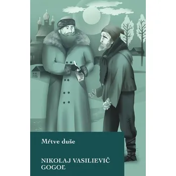 Mŕtve duše - Nikolaj Vasilievič Gogoľ