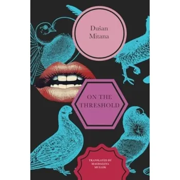 On the Threshold - Dušan Mitana