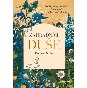 Kniha Zahradníci duše - Daniela Maté (2025) [E-kniha]