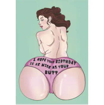 Narozeninové přání pro ni - i hope your birthday is as nice as your butt