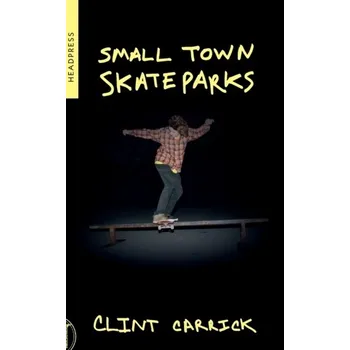 Small Town Skateparks - Carrick, Clint