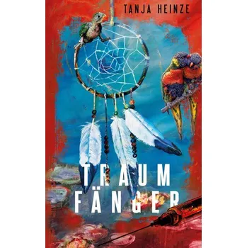Traumfänger - Heinze, Tanja [DE] (2022, Pevná, BoD - Books on Demand)