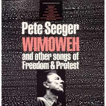 Zahraniční hudba CD Pete Seeger: Wimoweh And Other Songs Of Freedom And Protest 2012