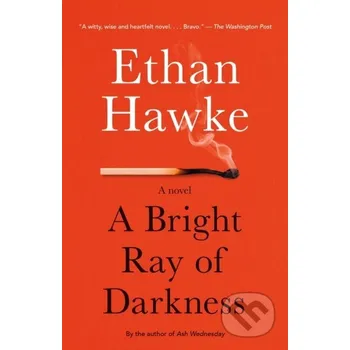 Bright Ray of Darkness (Ethan Hawke)(Brožovaná)