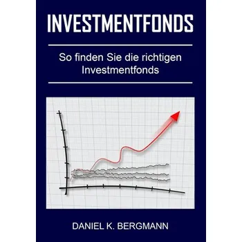 Investmentfonds - Bergmann, Daniel K.